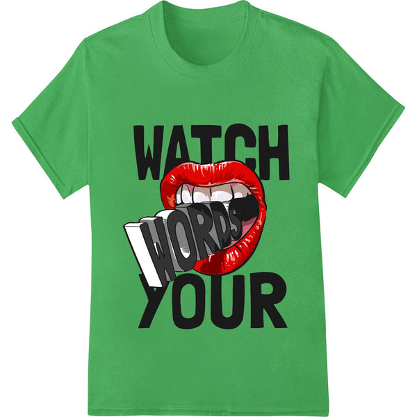 Bold red lips with the quote 'WATCH YOUR WORDS' in a stylized text design, suitable for heat transfer on apparel.