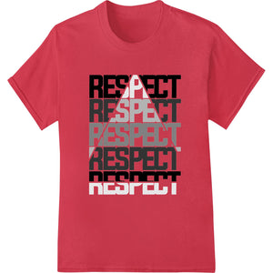 Bold RESPECT Typography Abstract Pattern Print Heat Transfer - SUPERDTF - DTF Prints - DTF Transfers - Custom DTF Prints