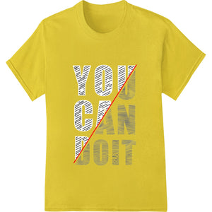 Bold Striped 'You Can Do It' Motivational Text Design - SUPERDTF - DTF Prints - DTF Transfers - Custom DTF Prints