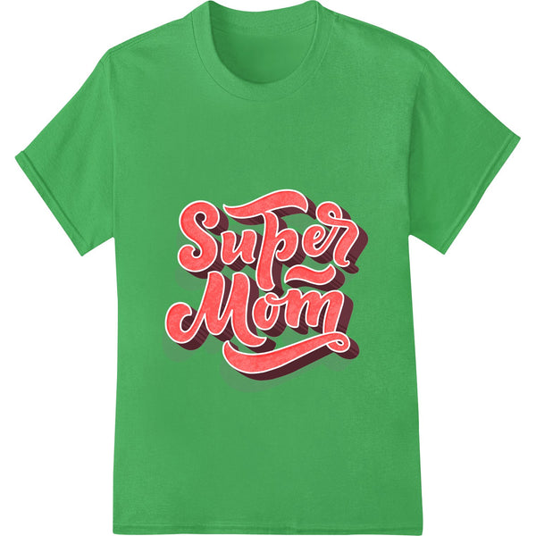 DTF Print Transfer: Bold Super Mom Red Calligraphy DTF Print Heat Transfer