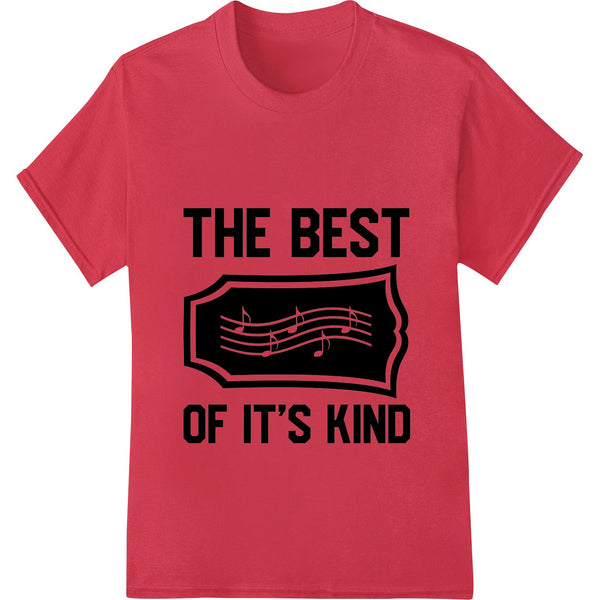 Bold black music note heat transfer design with the text 'The Best of It's Kind' - ideal for custom music-themed apparel.