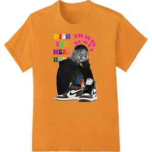 Bold Travis Scott 'Wish You Were Here' DTF Heat Transfer - SUPERDTF - DTF Prints - DTF Transfers - Custom DTF Prints