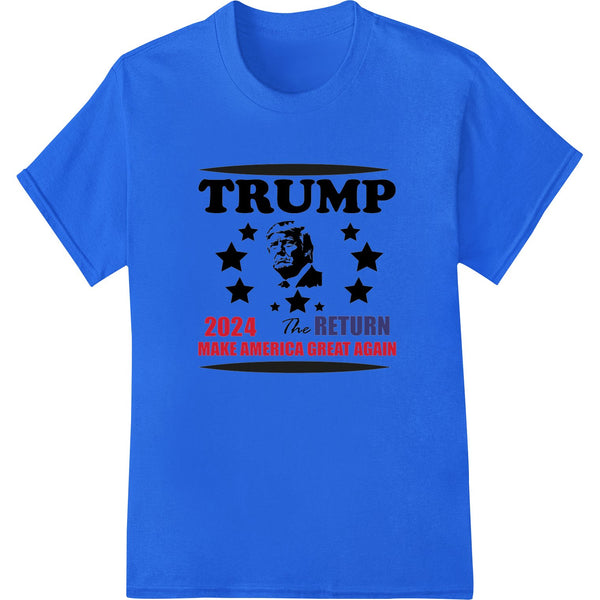 Bold Trump 2024 Return Presidential Campaign design printed as a DTF (Direct to Film) heat transfer for custom apparel...