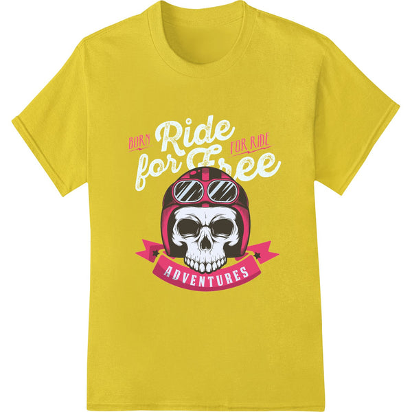 Bold skull motorcycle design with 'Born For Ride Adventures' text, perfect for DTF heat transfers and custom apparel...