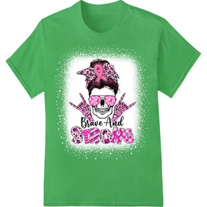 Pink skull graphic with 'Brave & Strong' text, promoting breast cancer awareness through direct-to-film (DTF) printing.