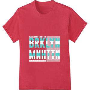 Trendy bold teal typography design with 'BRKLYN MNHTN' text, suitable for DTF or direct-to-film heat transfer printing on...