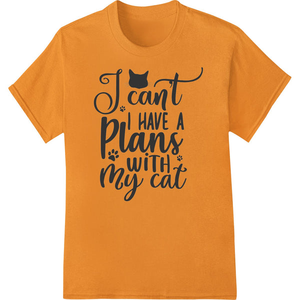 Funny text design with cat paw prints and saying 'Can't Have Plans With My Cat' in black on a white background