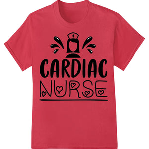 Anatomical heart illustration with 'Cardiac Nurse' text in a distressed style, perfect for DTF heat transfer prints.