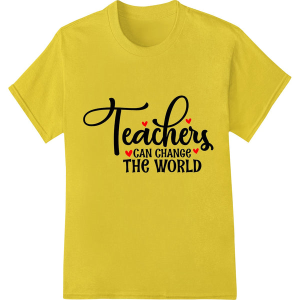 Celebrate Teachers: Inspiring Change, One Student at a Time - SUPERDTF - DTF Prints - DTF Transfers - Custom DTF Prints