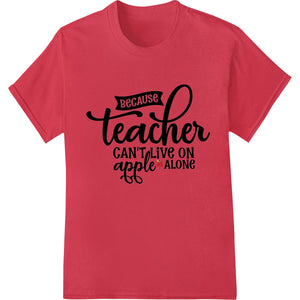 DTF Print Transfer: Celebrate Teachers: More Than Apples | DTF Print Design