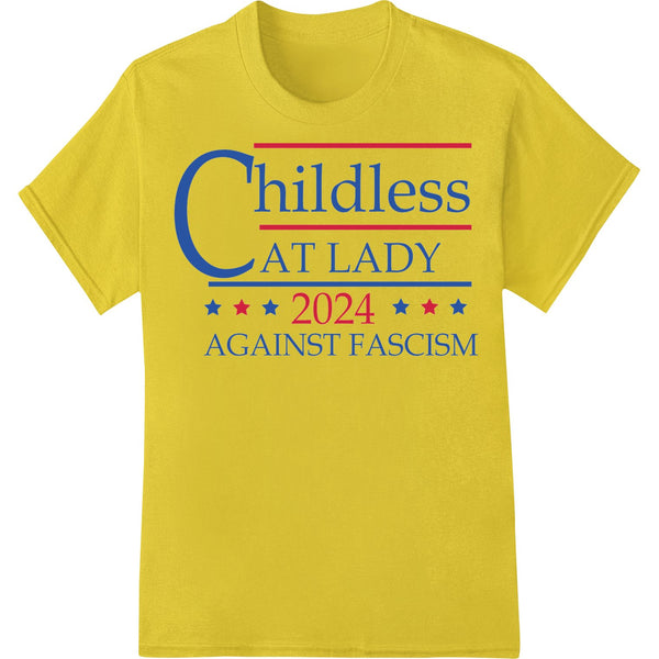 Bold text design with an illustration of a cat wearing sunglasses that reads 'Childless Cat Lady 2024: Stand Against Fascism...