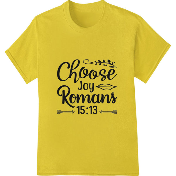 Beautiful heat transfer vinyl design featuring the Bible verse 'Choose Joy Romans 15:13' in a decorative floral style.