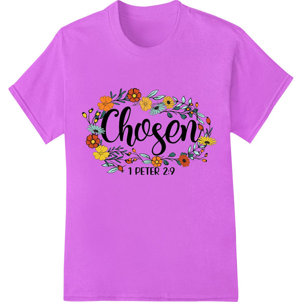 Colorful floral design with the Bible verse 'Chosen 1 Peter 2:9' text in the center, perfect for heat transfer on t-shirts...