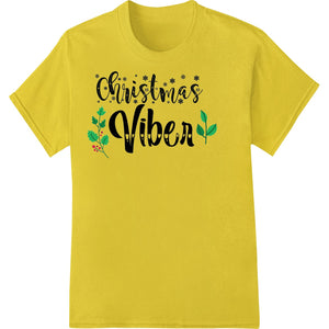 Christmas Vibes DTF transfer design featuring festive holiday graphics in red and green, perfect for t-shirt printing