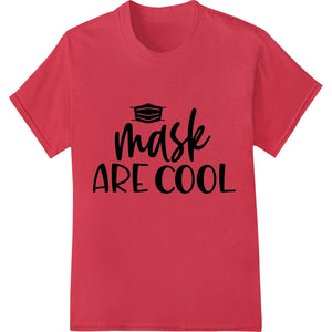 Bold black and white graphic print design with 'Mask are cool' text and Class of 2023 graduation theme for custom t-shirts