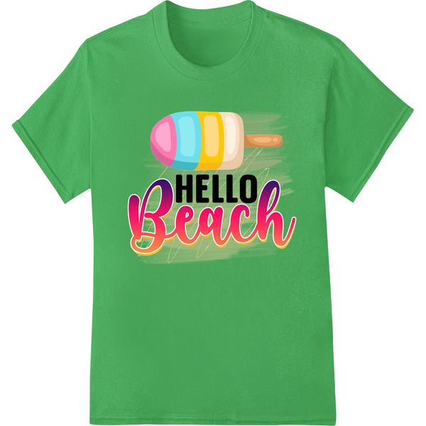 A vibrant multi-colored DTF print design with the text 'Hello Beach' in a playful font, surrounded by tropical elements.