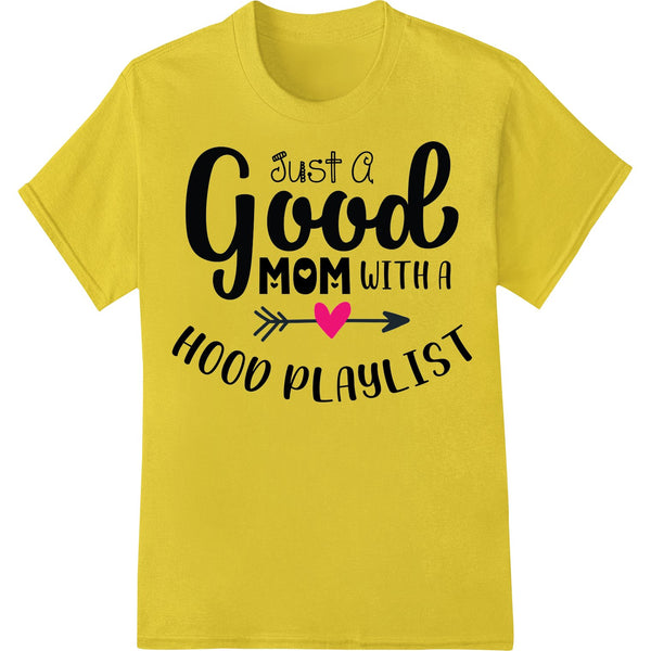 Cool distressed text design reading 'Cool Mom Vibes: Just a Good Mom with a Hood Playlist' on a grey shirt background