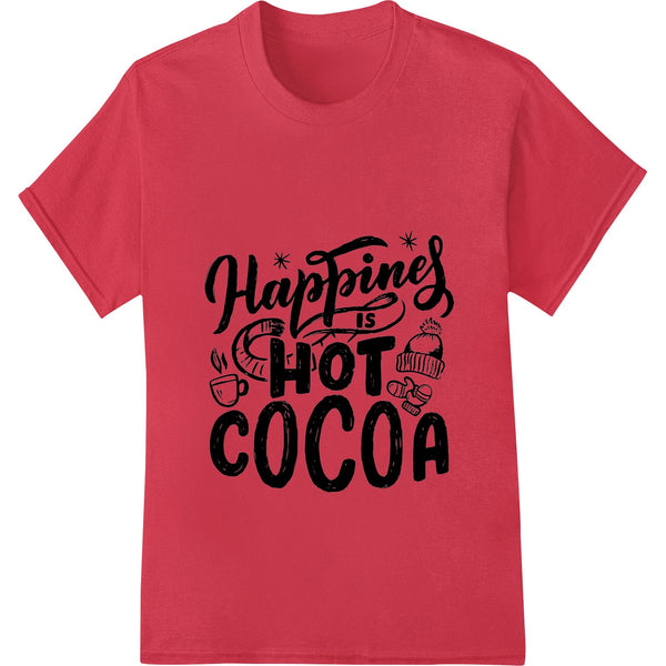 A cheerful winter illustration featuring a hot cocoa mug with the text 'Happiness is Hot Cocoa' - perfect for DTF printing