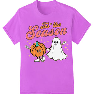 A cute DTF print design featuring a smiling pumpkin and friendly ghost with the text 'Tis the Season' for Halloween apparel