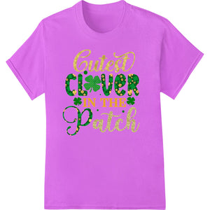 Green clover with cute cartoon face and text 'Cutest Clover in the Patch' in St. Patrick's Day style direct to film print...