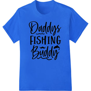 A charming design featuring a father and child fishing together, with the text 'Daddy's Fishing Buddy' - a cherished...