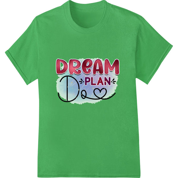 Colorful typography design with the words 'Dream', 'Plan', and 'Do' in different fonts and colors on a solid background