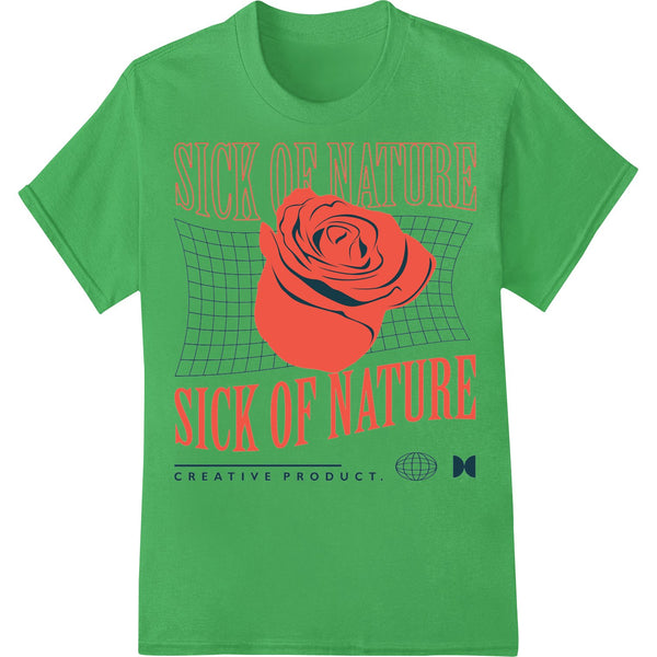 Red rose grid pattern heat transfer with text 'Sick of Nature' in edgy style for direct to film printing on t-shirts and...