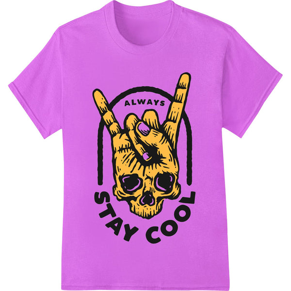 Edgy black and white skull design with 'Always Stay Cool' text, printed as a DTF (direct-to-film) heat transfer for t-shirts