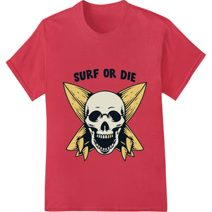 Edgy black and white skull graphic with 'Surf or Die' text, giving a rebel surfer style perfect for heat transfer DTF...