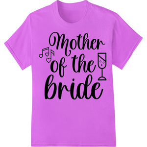 Elegant floral design with the words 'Mother of the Bride' in a calligraphic font, suitable for heat transfer on t-shirts or...