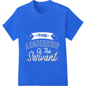 Servant leadership design with inspirational quote 'Embrace Servant Leadership: Inspire and Lead with Humility' for DTF...