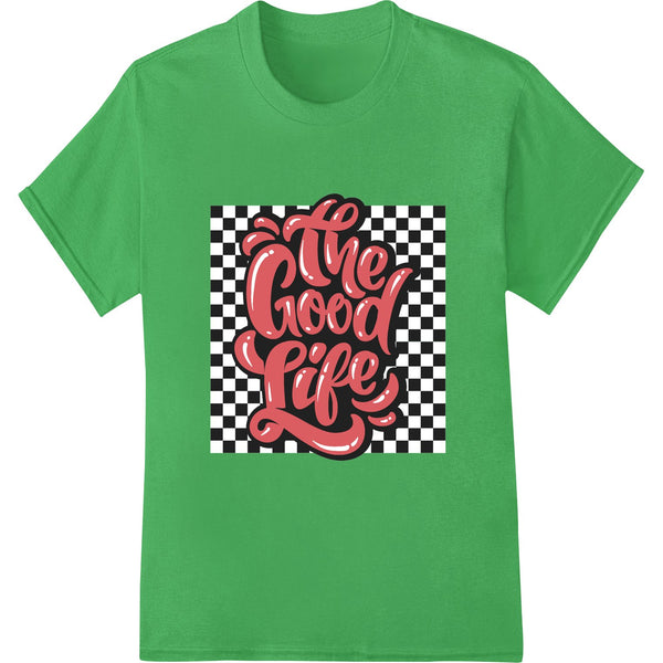 Bold retro style geometric design with text 'Embrace the Good Life' in shades of red, yellow and black on a heat transfer...