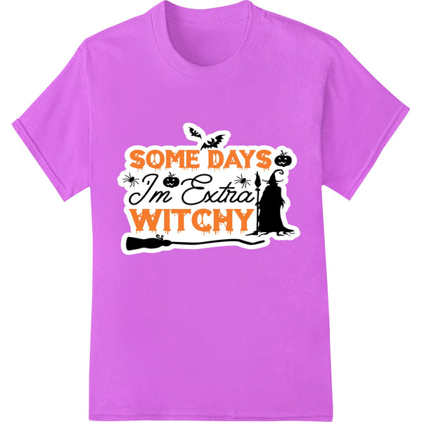 A black and white design with the phrase 'Some Days I'm Extra Witchy' in a bold cursive font, surrounded by illustrations of...