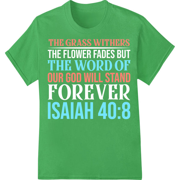 Eternal Truth Isaiah 40:8 Bible verse print design featuring stylized text on a distressed background background for DTF...