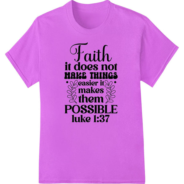 Faith Makes Things Possible - Inspirational DTF Transfer - SUPERDTF - DTF Prints - DTF Transfers - Custom DTF Prints