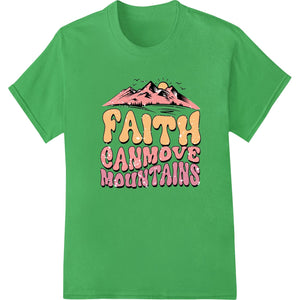 Faith Moves Mountains: Inspirational DTF Print Transfer - SUPERDTF - DTF Prints - DTF Transfers - Custom DTF Prints