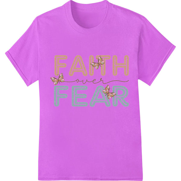 Faith Over Fear: Inspiring Butterfly Typography Print - SUPERDTF - DTF Prints - DTF Transfers - Custom DTF Prints