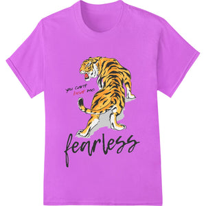 Fearless Tiger: You Cannot Beat Me Motivational DTF Print - SUPERDTF - DTF Prints - DTF Transfers - Custom DTF Prints