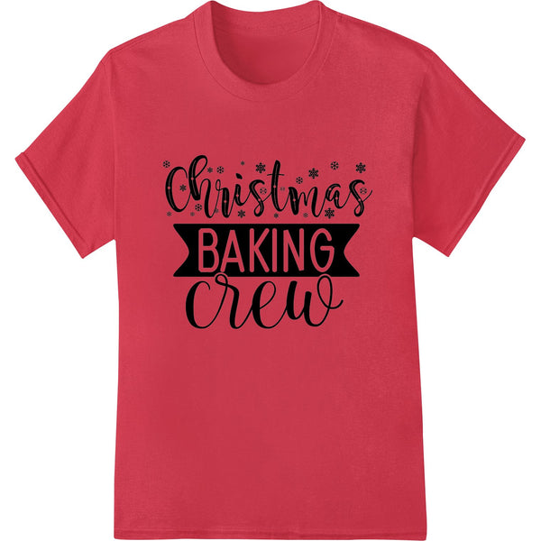 Festive 'Christmas Baking Crew' DTF Print Heat Transfer - SUPERDTF - DTF Prints - DTF Transfers - Custom DTF Prints