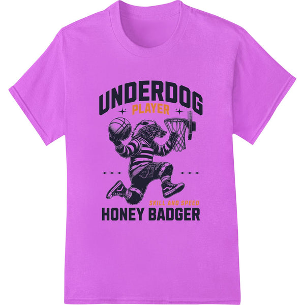 Fierce Underdog: Honey Badger Basketball - Skill & Speed - SUPERDTF - DTF Prints - DTF Transfers - Custom DTF Prints