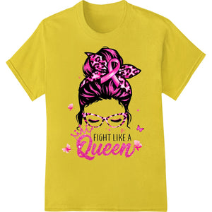 Fight like a Queen: Empower Breast Cancer Awareness - SUPERDTF - DTF Prints - DTF Transfers - Custom DTF Prints