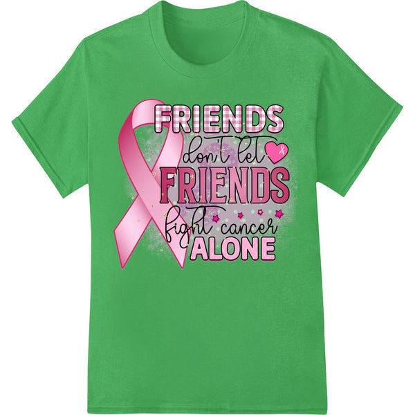 Friends Unite: Supporting the Fight Against Breast Cancer - SUPERDTF - DTF Prints - DTF Transfers - Custom DTF Prints