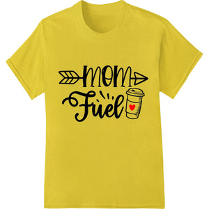 Fuel Up with Love: Witty 'Mom Fuel' DTF Print Heat Transfer - SUPERDTF - DTF Prints - DTF Transfers - Custom DTF Prints