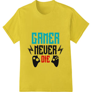 Gamer Never Die: Bold DTF Print for Gaming Enthusiasts - SUPERDTF - DTF Prints - DTF Transfers - Custom DTF Prints