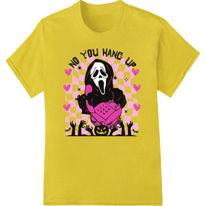 Ghostface's Twisted Valentine: 'NO YOU HANG UP' - SUPERDTF - DTF Prints - DTF Transfers - Custom DTF Prints