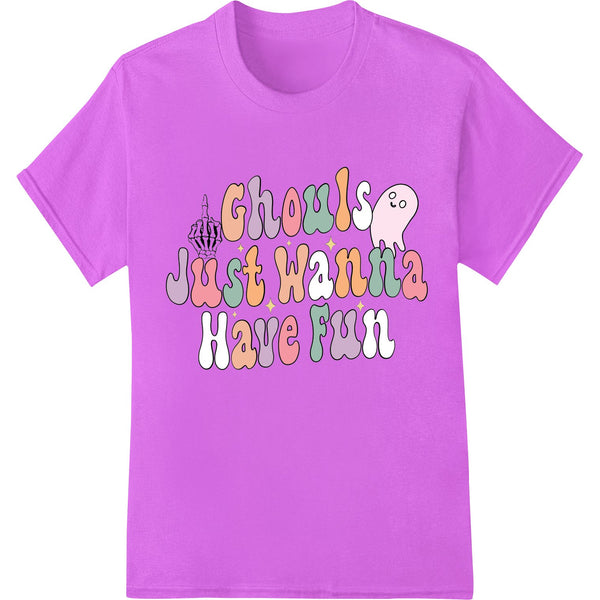 Ghouls Just Wanna Have Fun - Playful Halloween DTF Print - SUPERDTF - DTF Prints - DTF Transfers - Custom DTF Prints