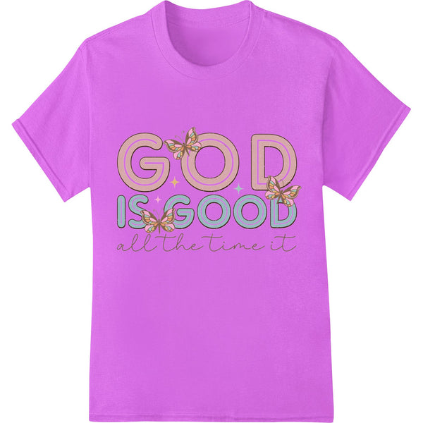 God is Good All the Time It - Inspirational DTF Print - SUPERDTF - DTF Prints - DTF Transfers - Custom DTF Prints