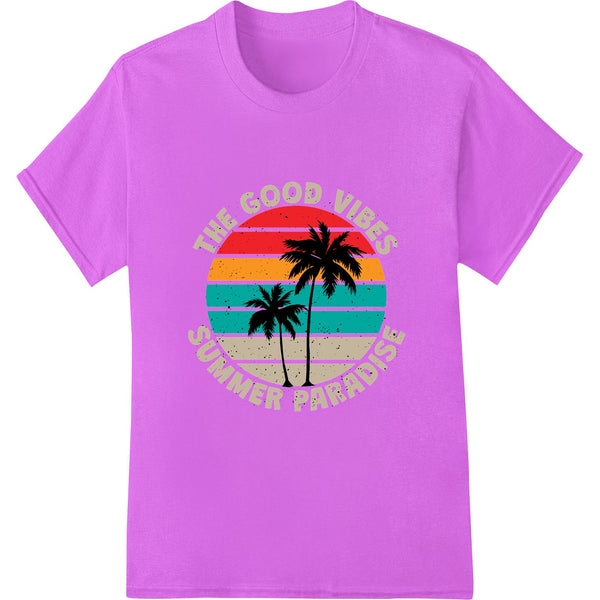 Good Vibes Summer Paradise - Tropical DTF Print Design - SUPERDTF - DTF Prints - DTF Transfers - Custom DTF Prints