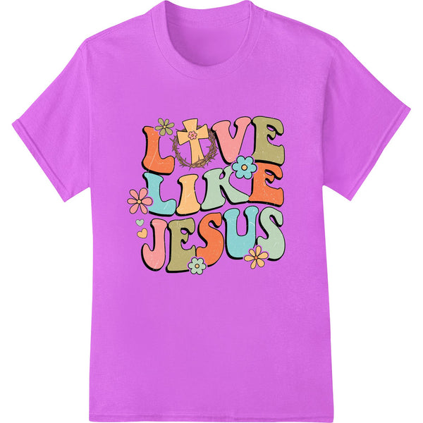 Groovy 'Live Jesus' Hippie Floral Heat Transfer - SUPERDTF - DTF Prints - DTF Transfers - Custom DTF Prints