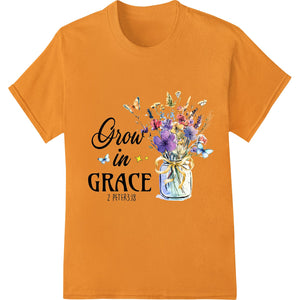 Grow in Grace: Inspirational Floral DTF Print Transfer - SUPERDTF - DTF Prints - DTF Transfers - Custom DTF Prints